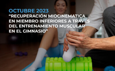 ” RECUPERACIÓN MIOCINEMÁTICA EN MIEMBRO INFERIOR A TRAVÉS DEL ENTRENAMIENTO MÚSCULAR EN EL GIMNASIO»